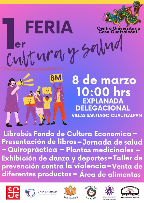 Centro Universitario Casa Quetzalcóatl invita a la 1ra Feria Cultura y Salud, 8 de Marzo en la explanada delegacional de Cuautlalpan